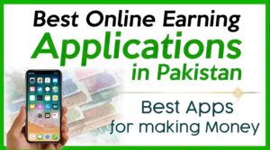 Top 10 Apps to earn money online in Pakistan