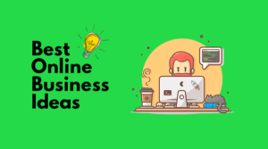 Best Online Business Ideas in Pakistan